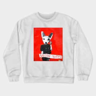 Meow Bitch #1 Crewneck Sweatshirt